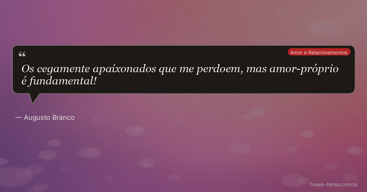 Frase de Augusto Branco