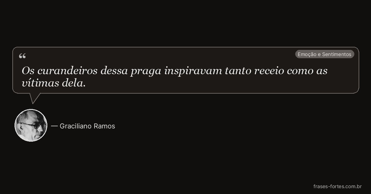 Frase de Graciliano Ramos