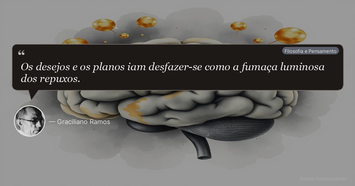 Frase de Graciliano Ramos