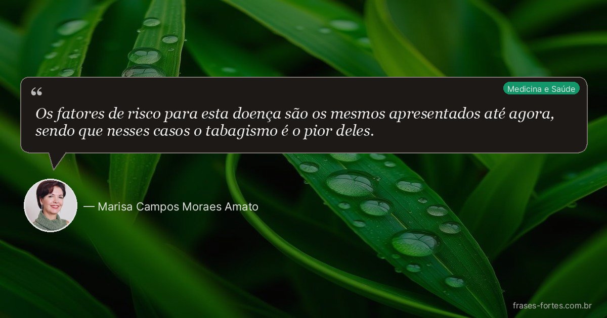 Frase de Marisa Campos Moraes Amato