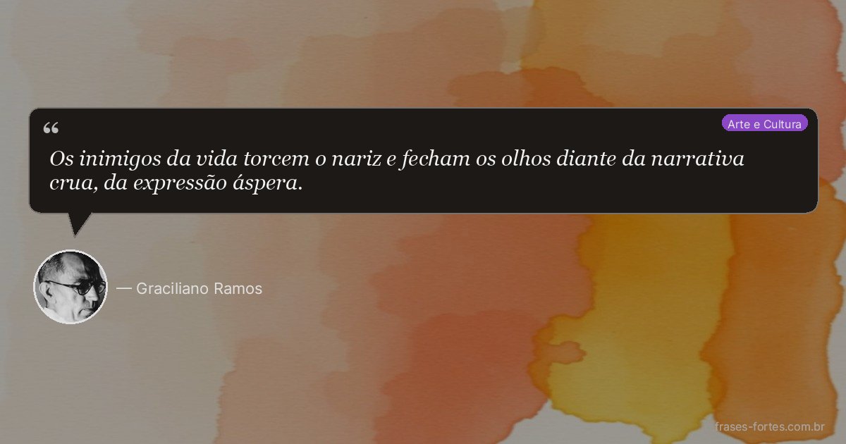 Frase de Graciliano Ramos