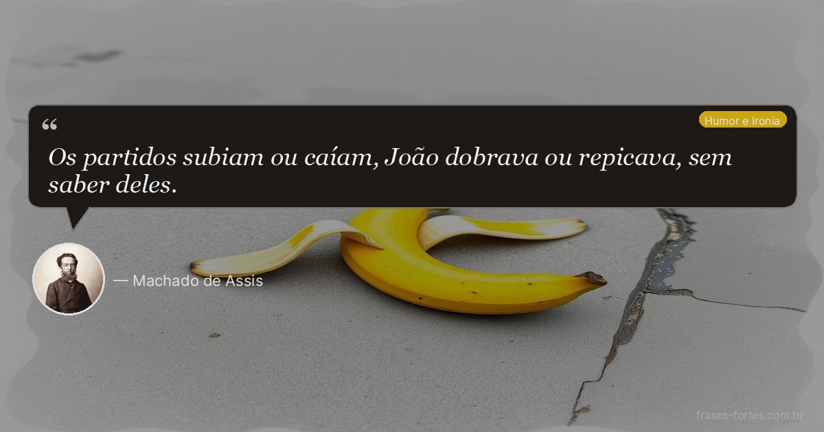 Frase de Machado de Assis