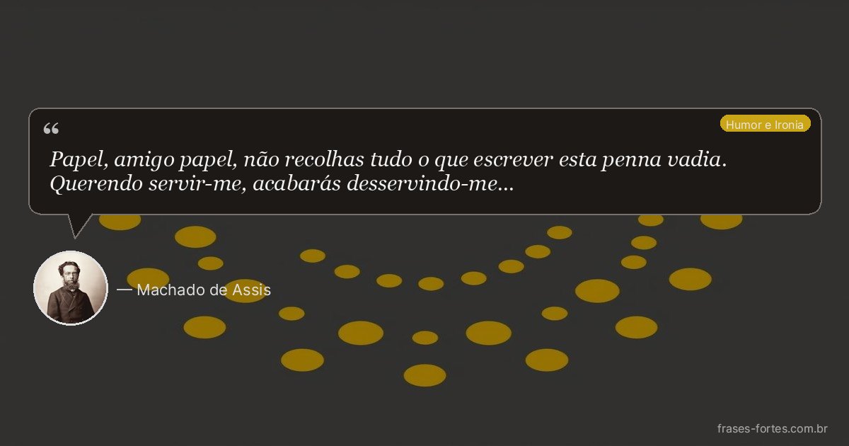 Frase de Machado de Assis