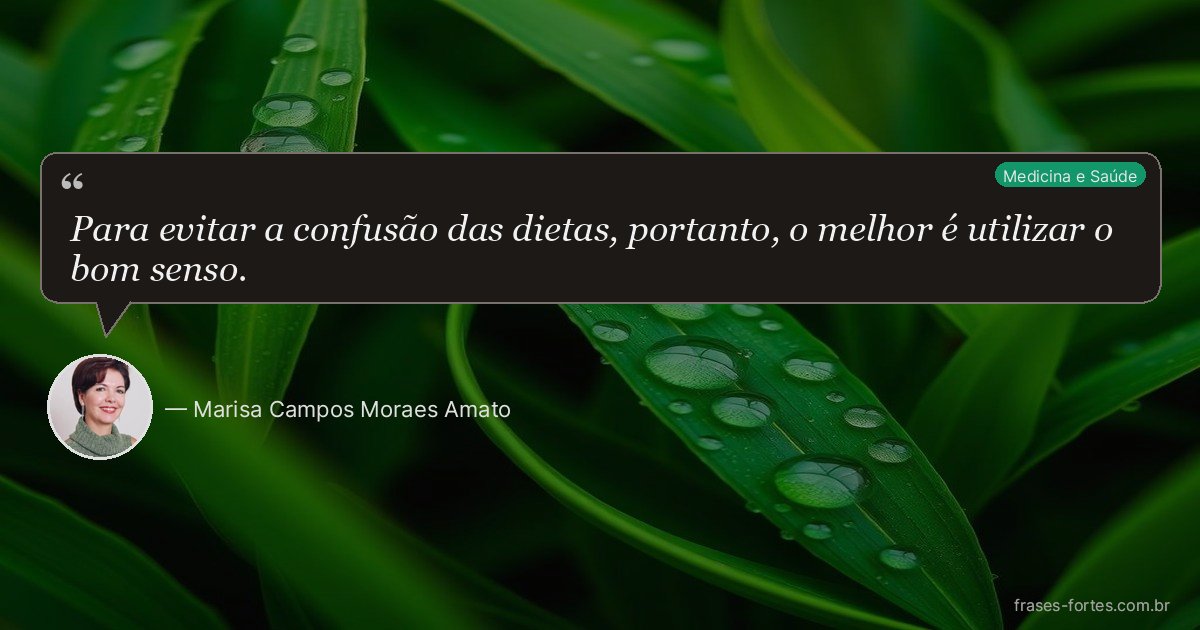 Frase de Marisa Campos Moraes Amato