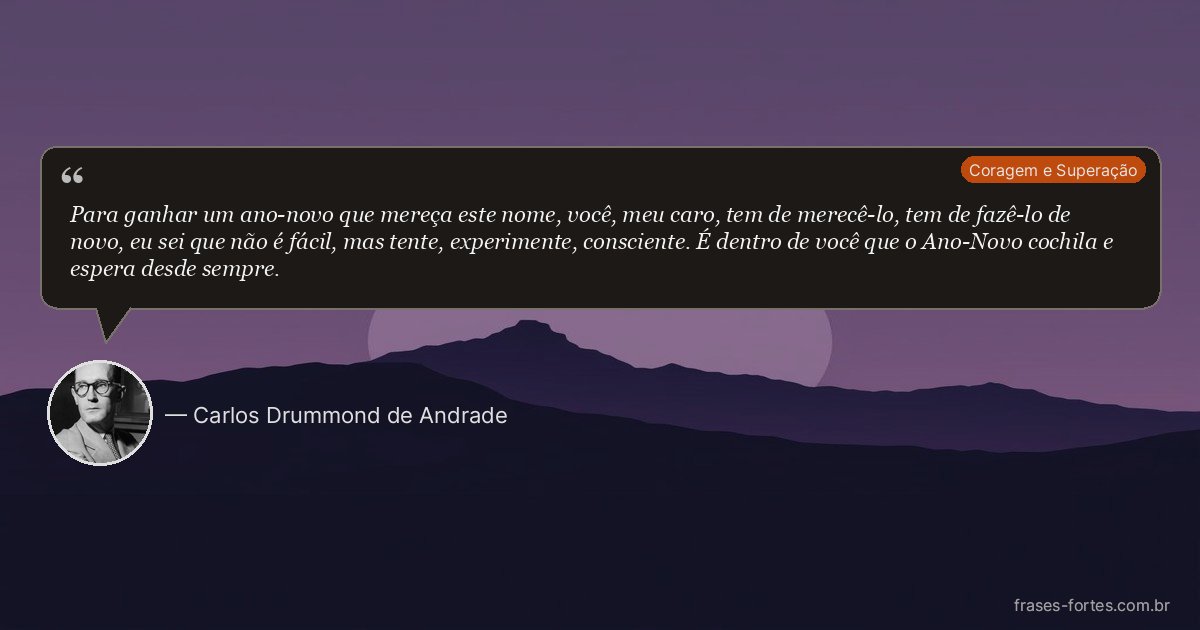 Frase de Carlos Drummond de Andrade