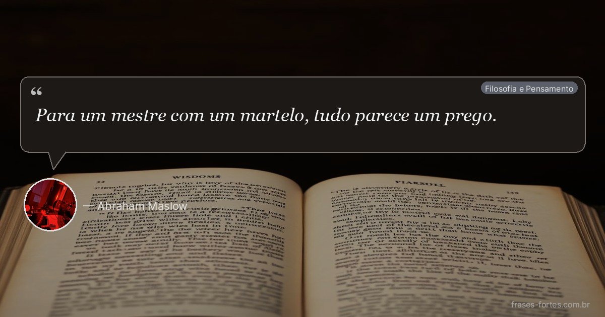 Frase de Abraham Maslow