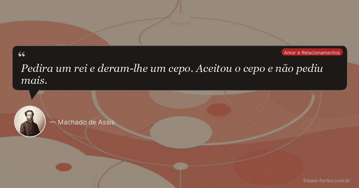 Frase de Machado de Assis