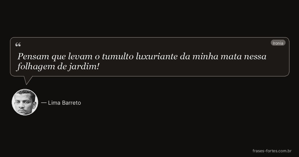 Frase de Lima Barreto