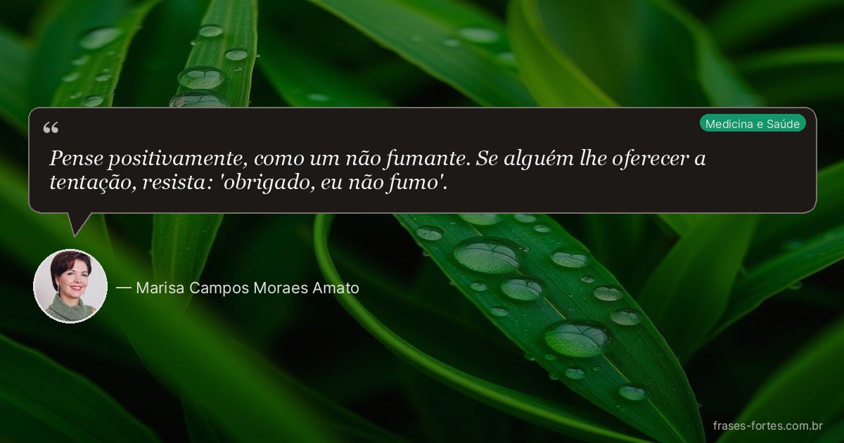 Frase de Marisa Campos Moraes Amato