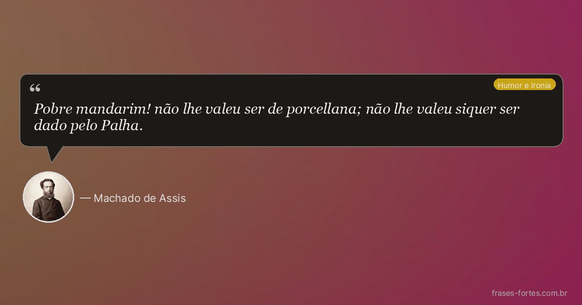 Frase de Machado de Assis