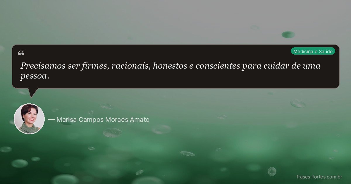 Frase de Marisa Campos Moraes Amato