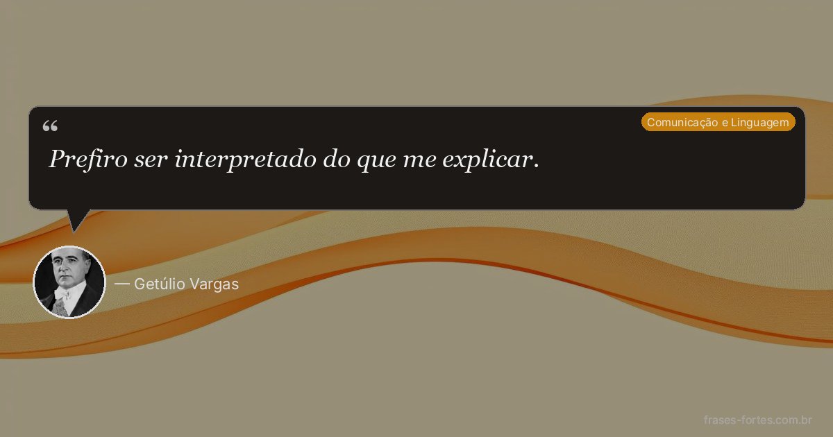 Frase de Getúlio Vargas