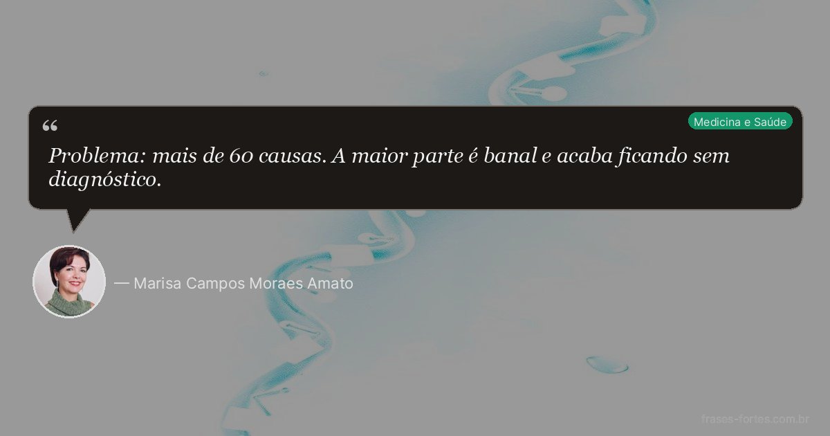 Frase de Marisa Campos Moraes Amato