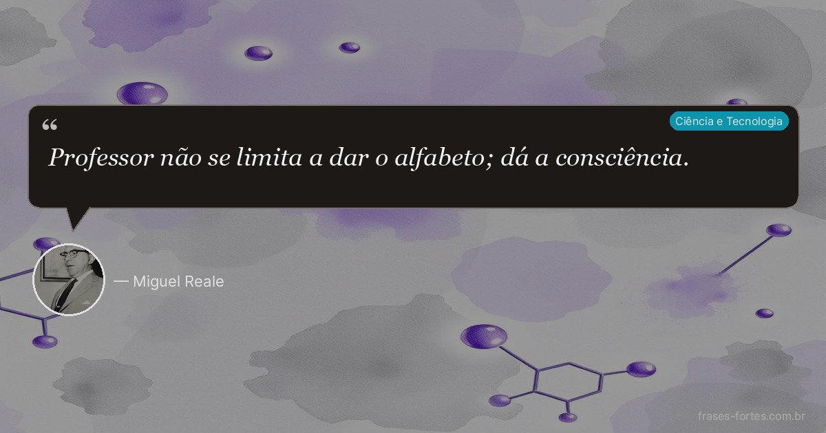 Frase de Miguel Reale