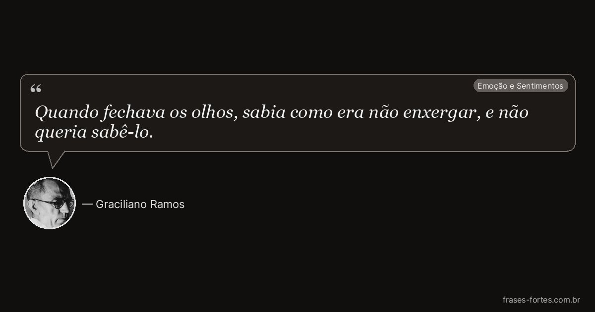 Frase de Graciliano Ramos