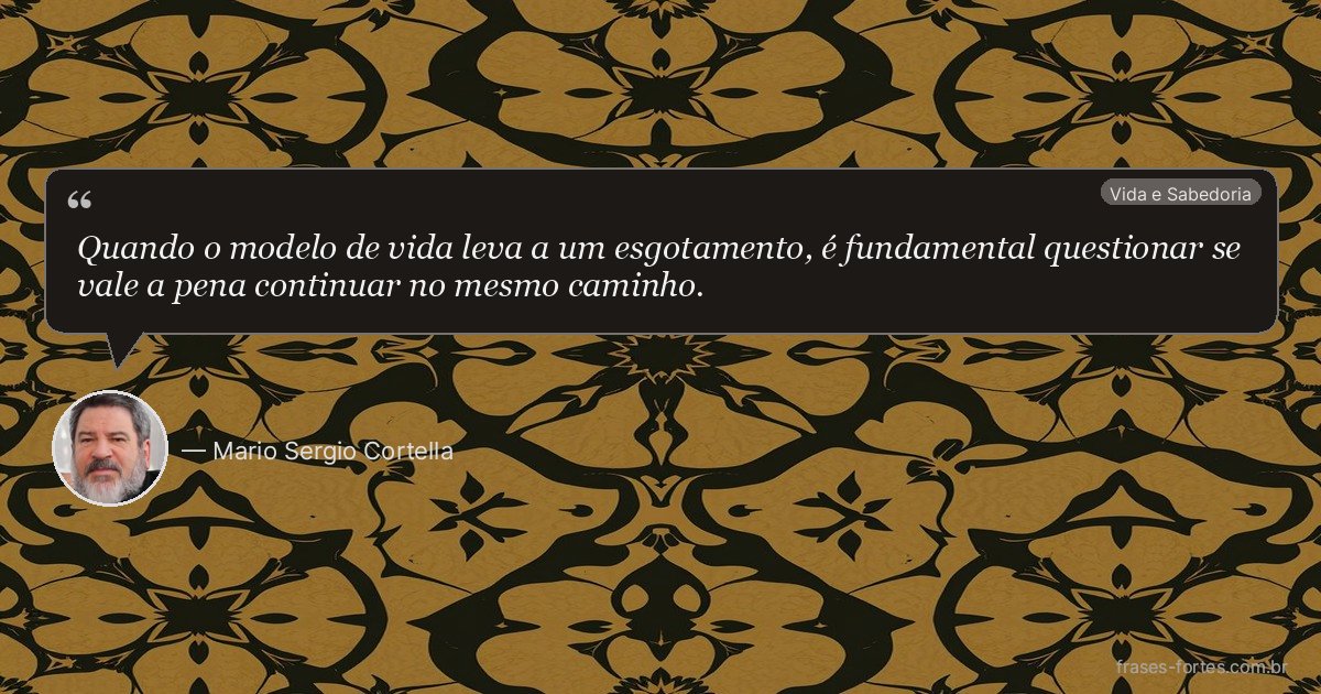 Frase de Mario Sergio Cortella