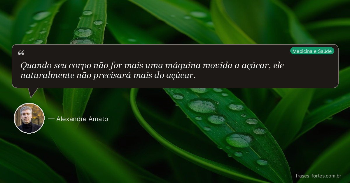 Frase de Alexandre Amato