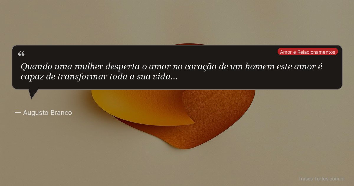 Frase de Augusto Branco
