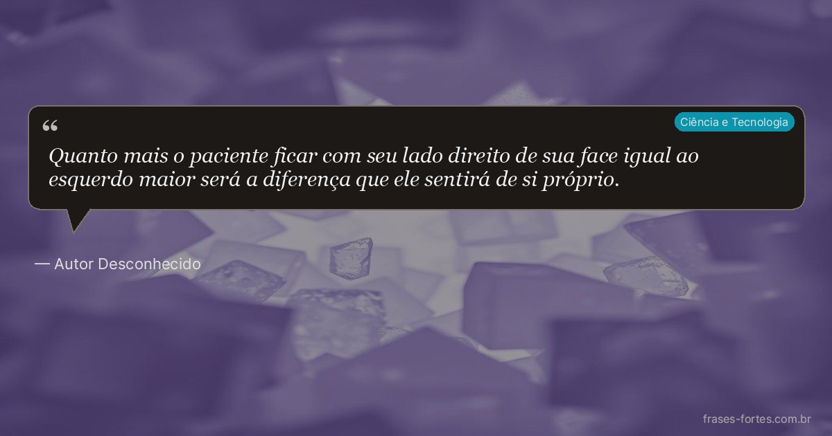 Frase de Autor Desconhecido