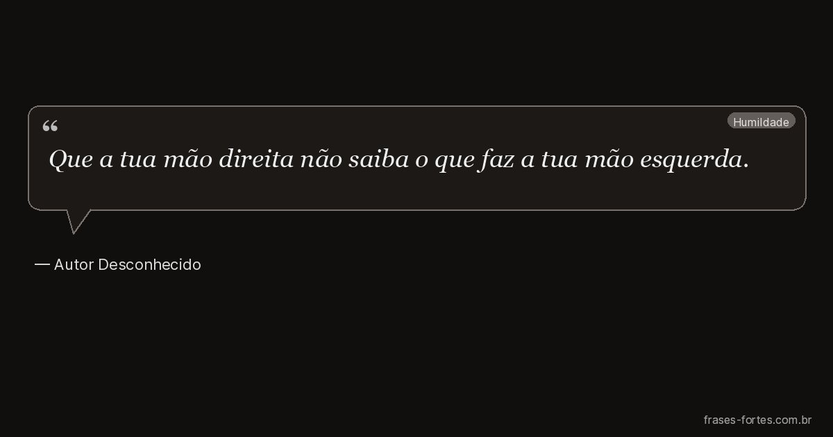 Frase de Autor Desconhecido