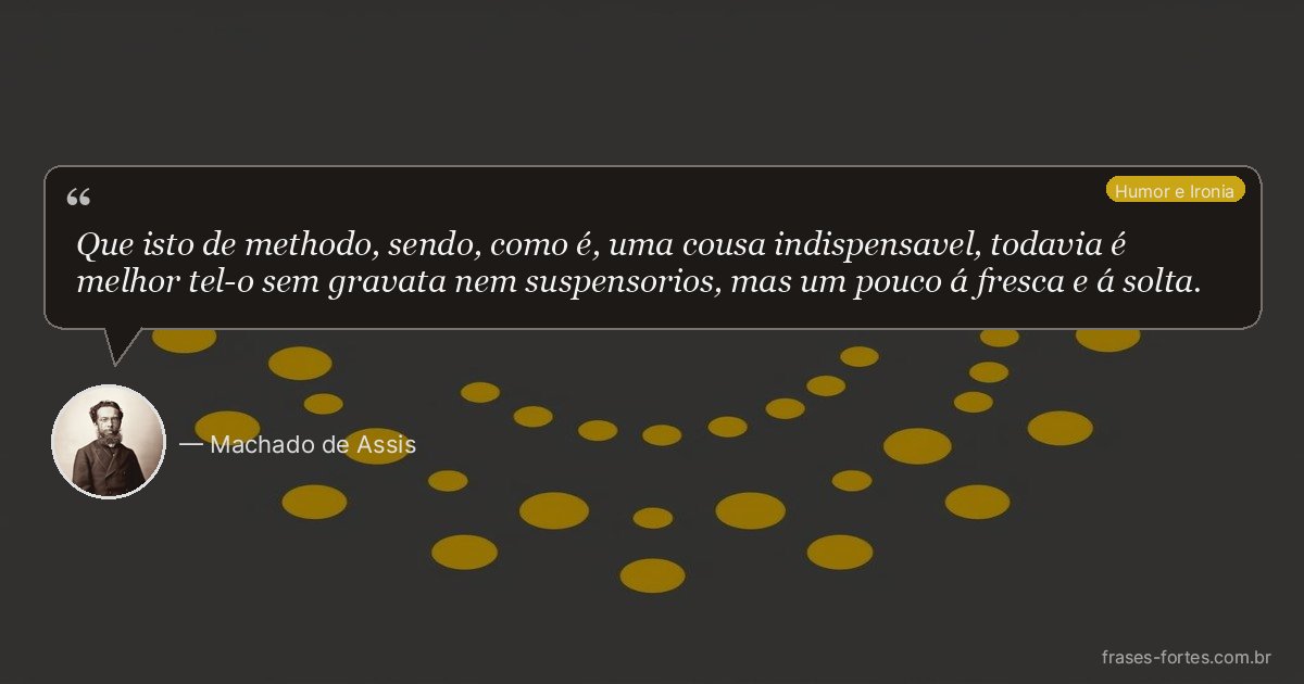 Frase de Machado de Assis