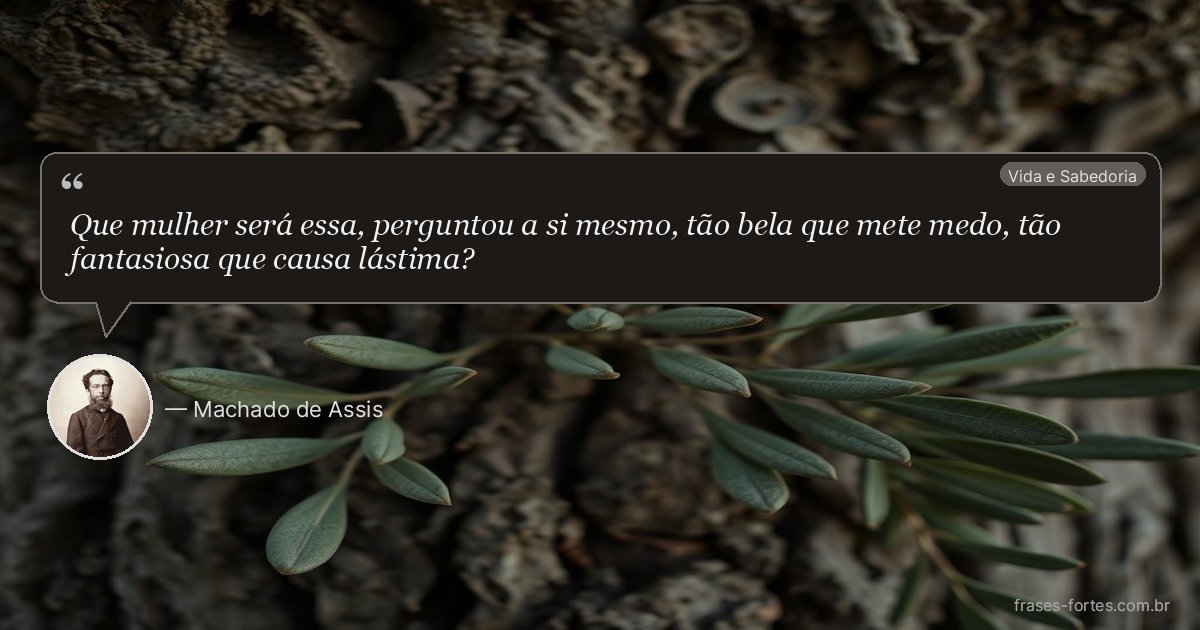 Frase de Machado de Assis