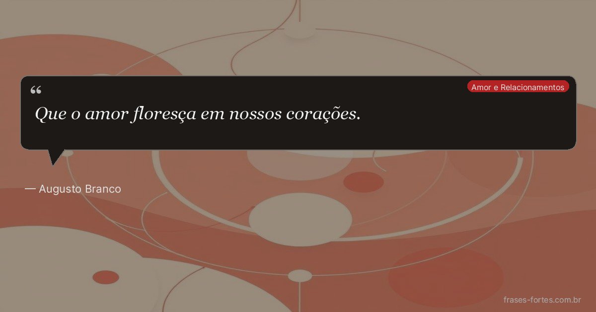 Frase de Augusto Branco