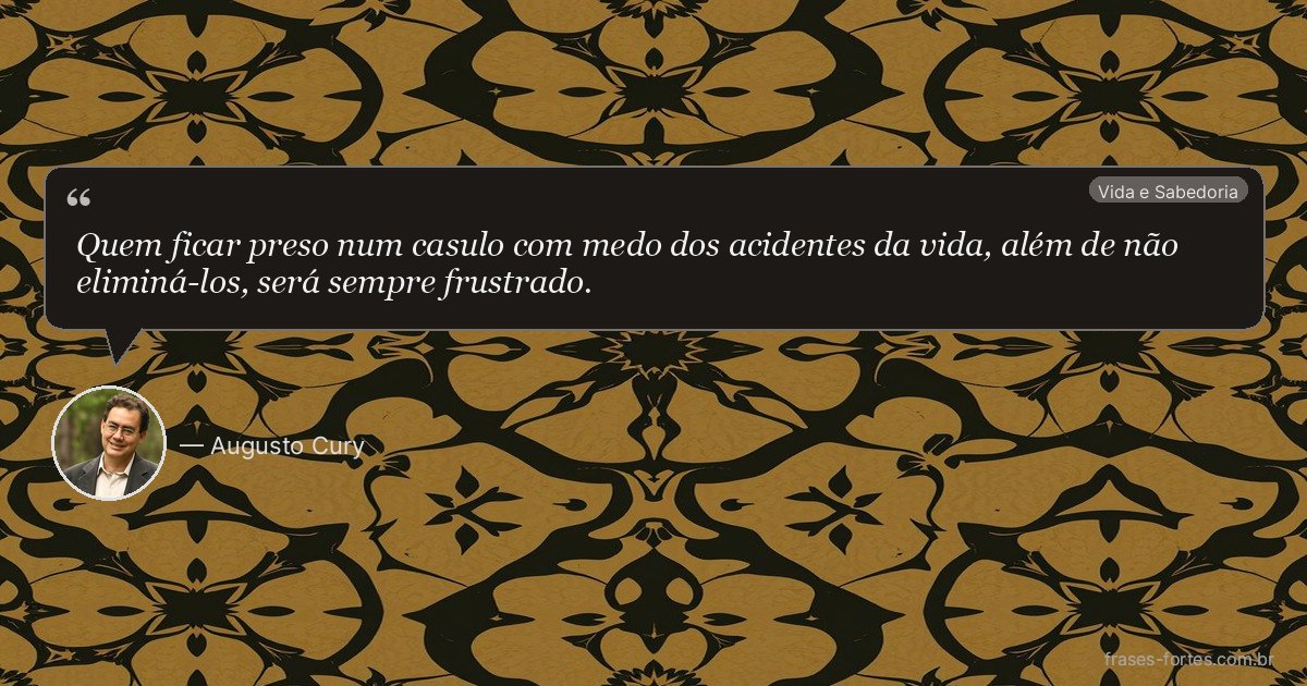 Frase de Augusto Cury