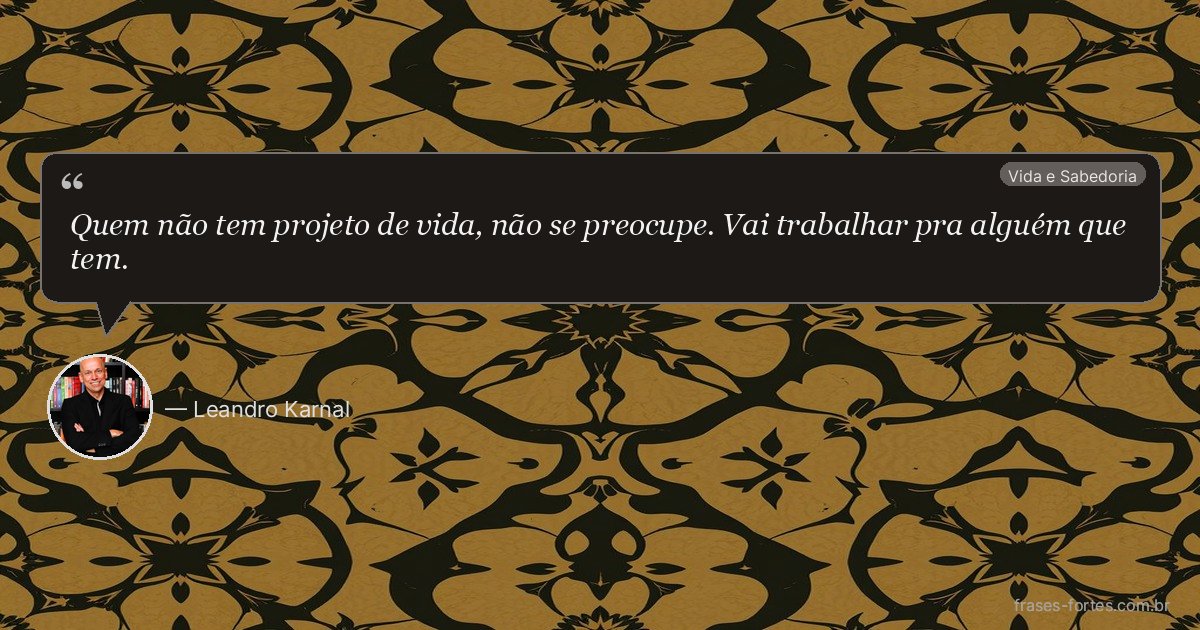 Frase de Leandro Karnal