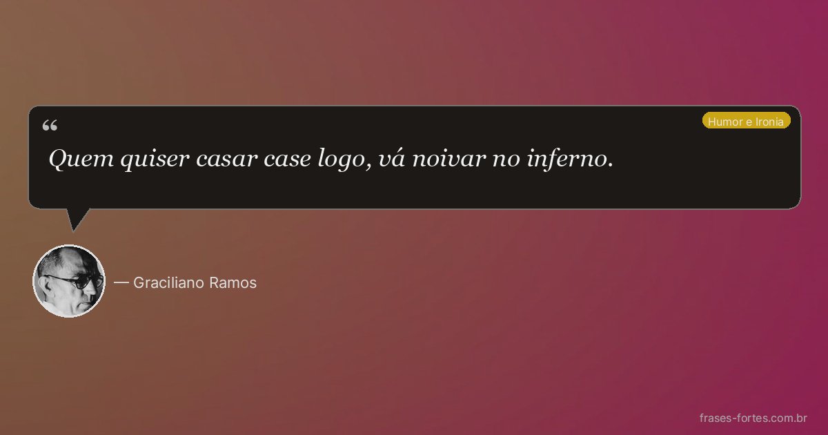 Frase de Graciliano Ramos