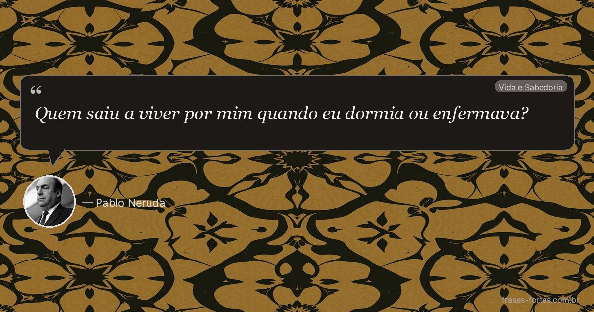 Frase de Pablo Neruda