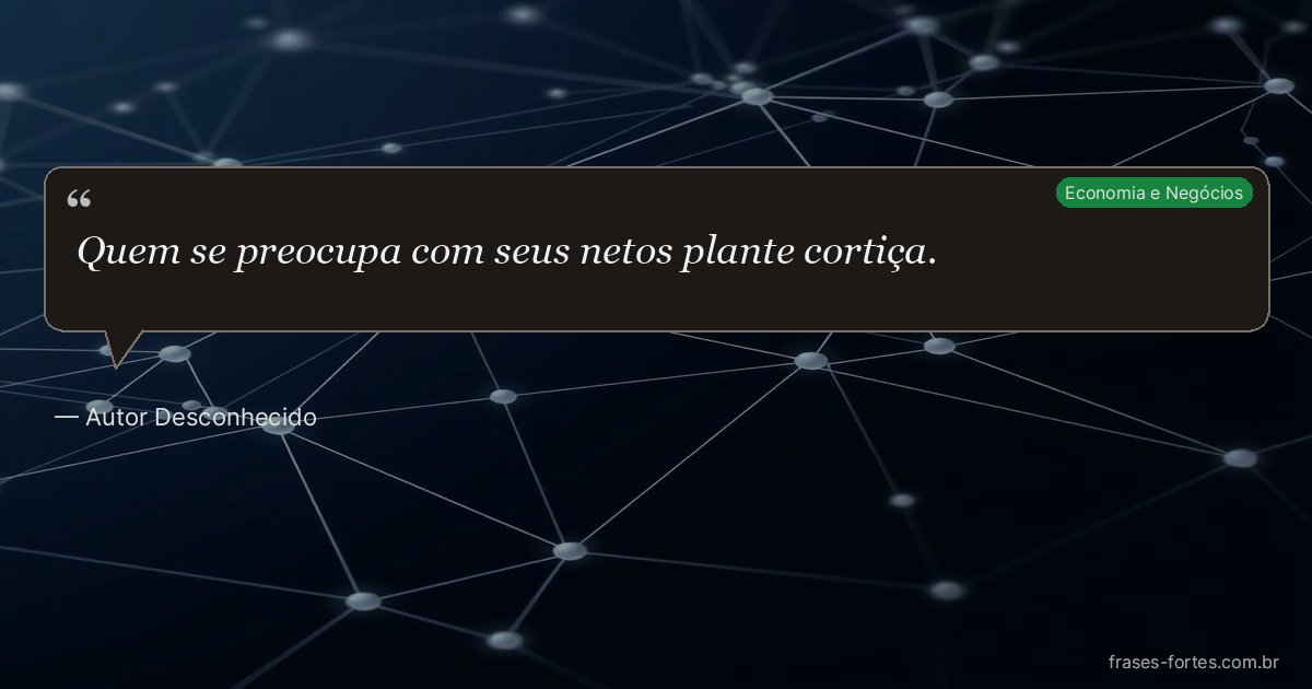 Frase de Autor Desconhecido