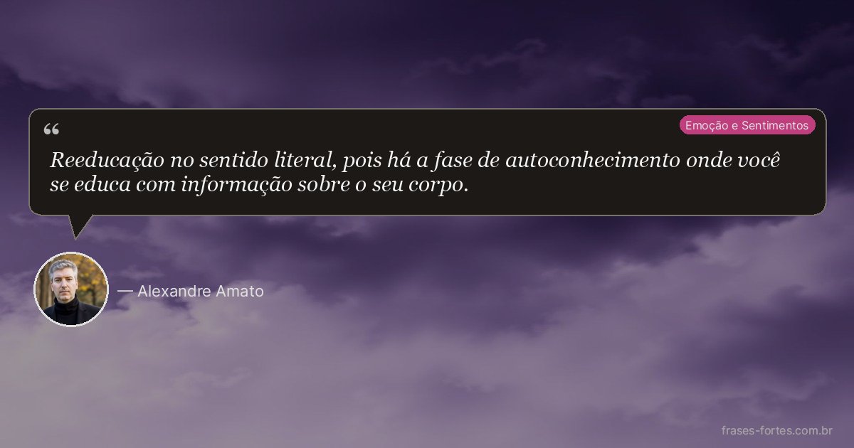 Frase de Alexandre Amato