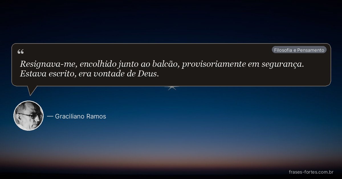 Frase de Graciliano Ramos