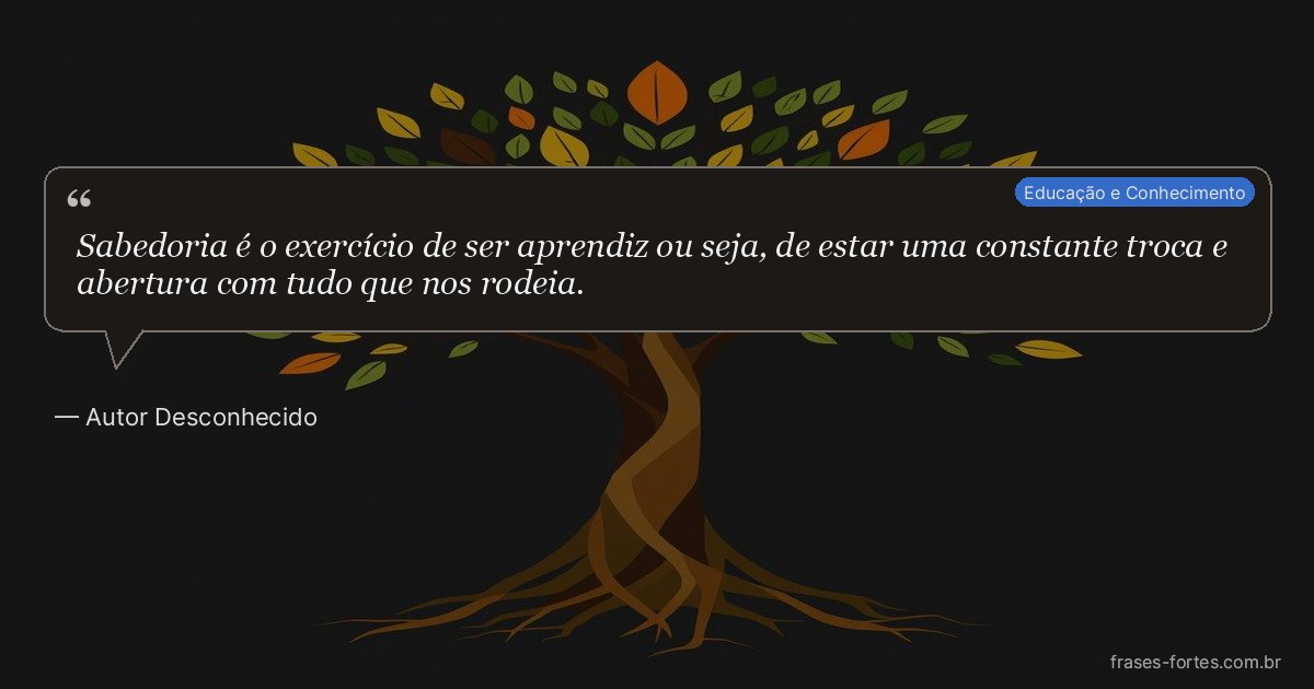 Frase de Autor Desconhecido