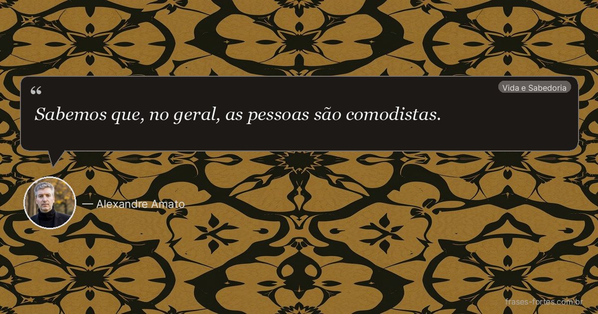 Frase de Alexandre Amato