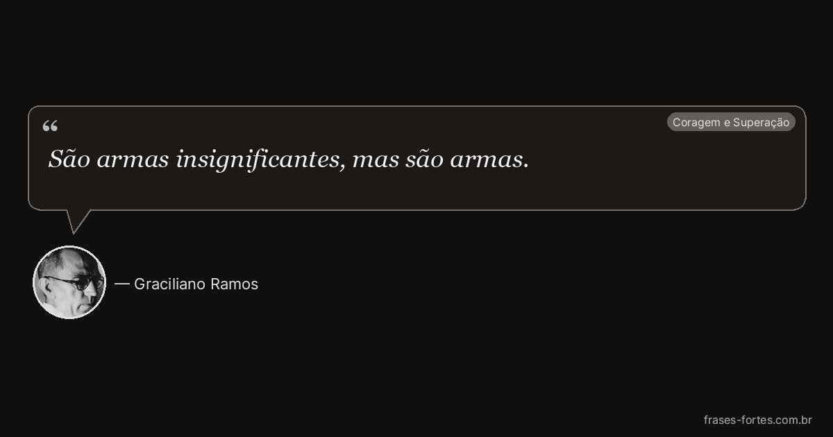 Frase de Graciliano Ramos