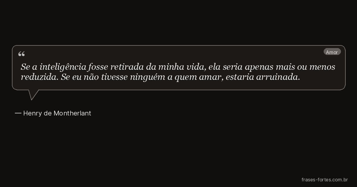 Frase de Henry de Montherlant