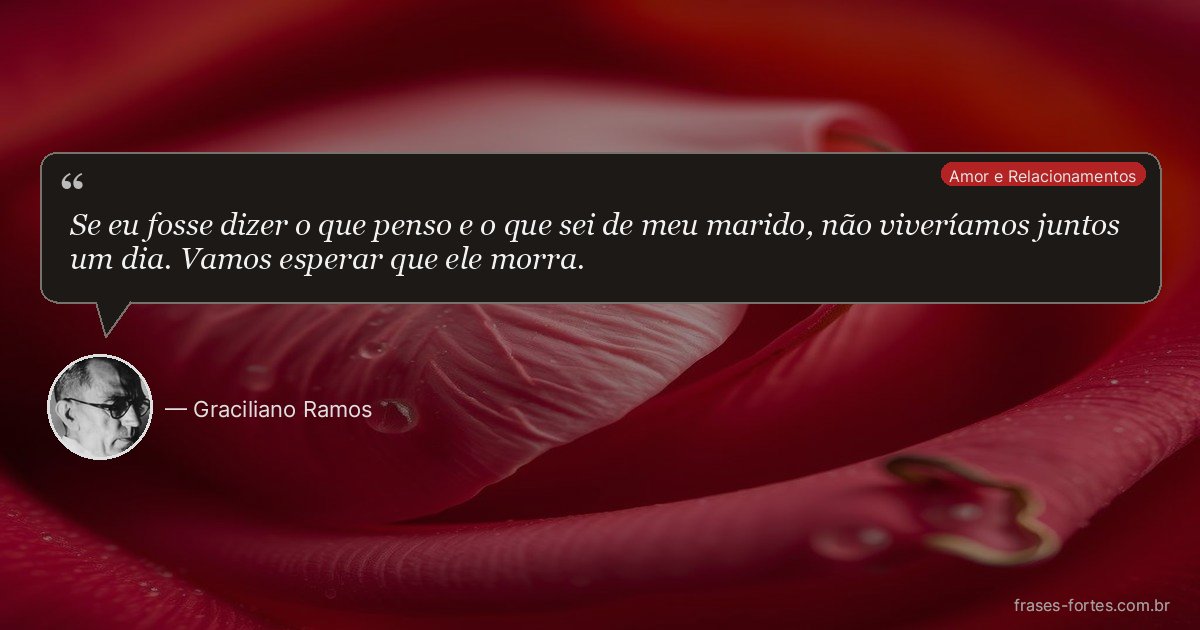 Frase de Graciliano Ramos