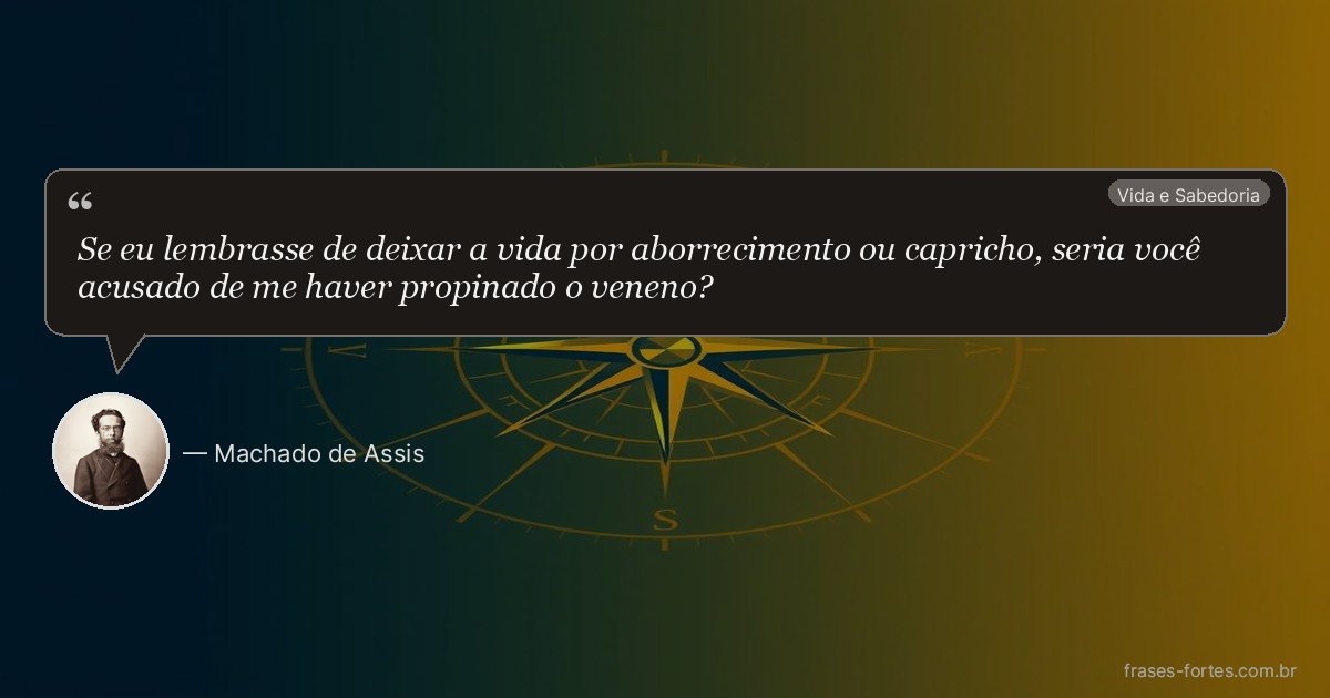 Frase de Machado de Assis