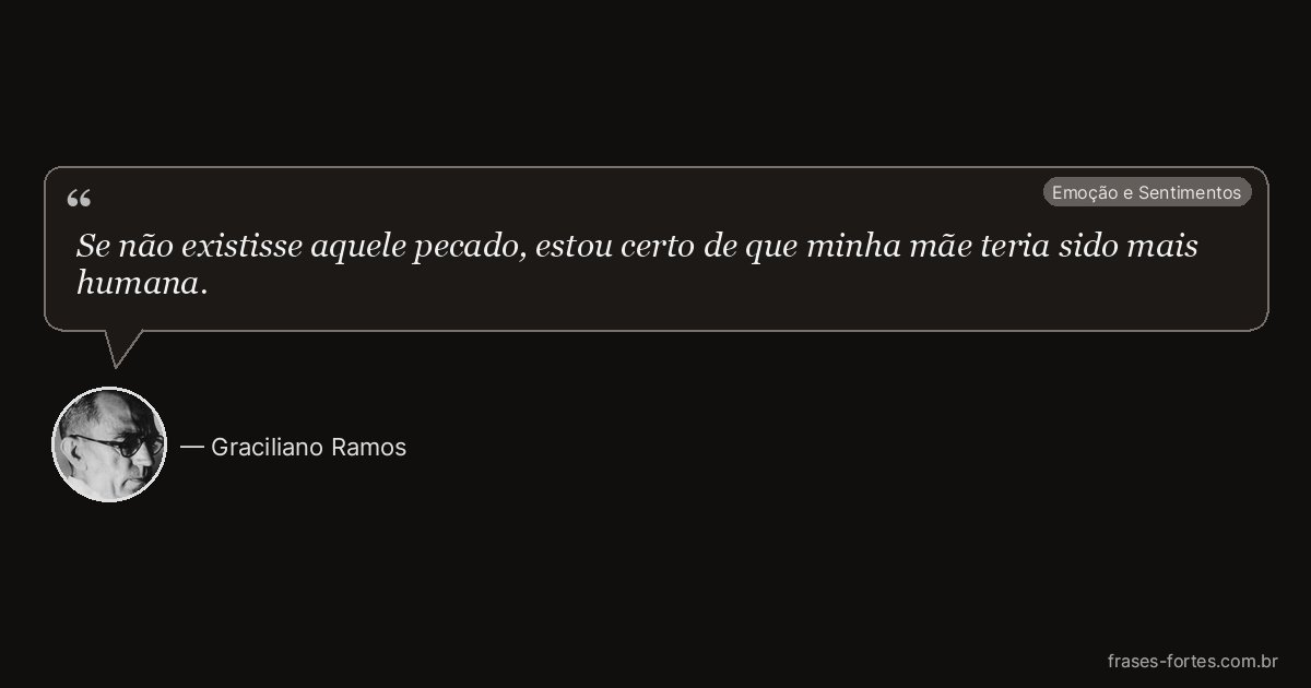 Frase de Graciliano Ramos
