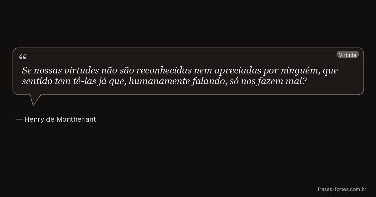 Frase de Henry de Montherlant