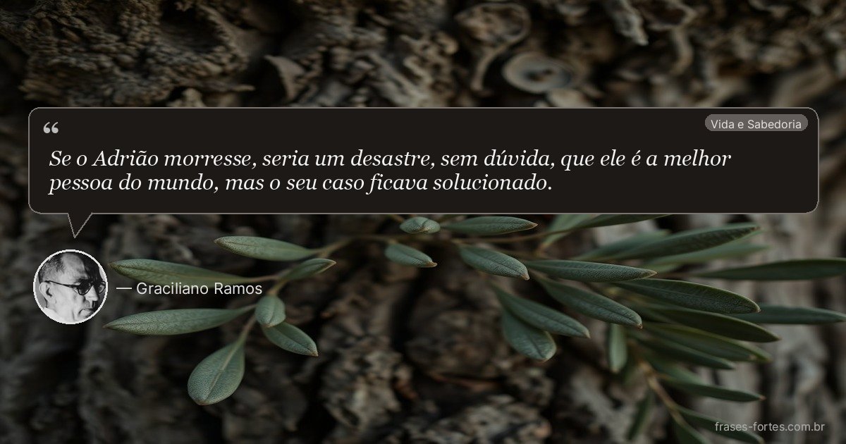 Frase de Graciliano Ramos