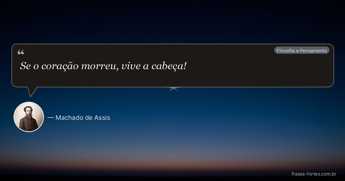 Frase de Machado de Assis