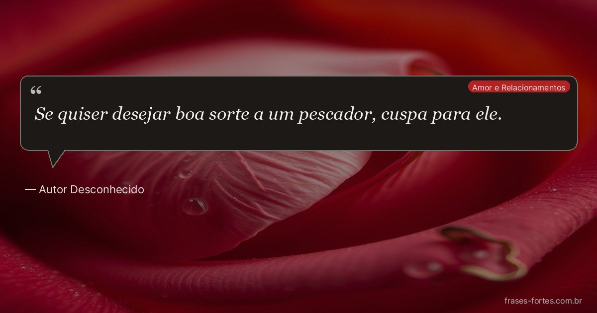 Frase de Autor Desconhecido