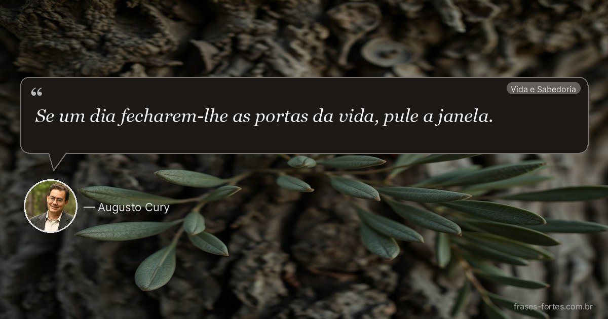 Frase de Augusto Cury