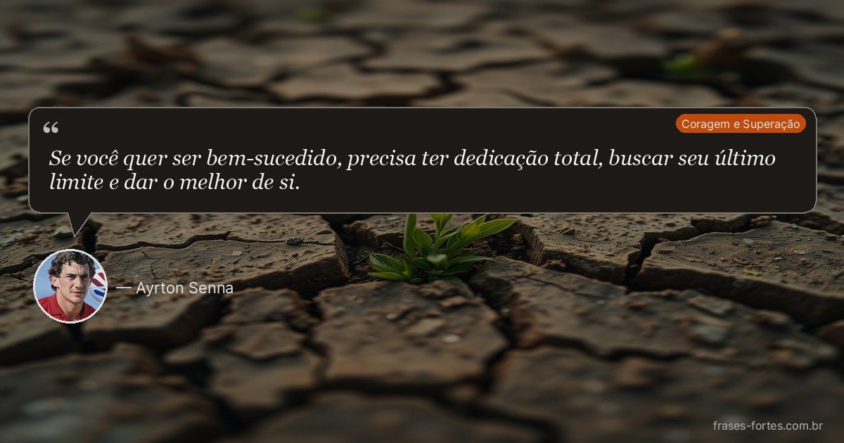 Frase de Ayrton Senna