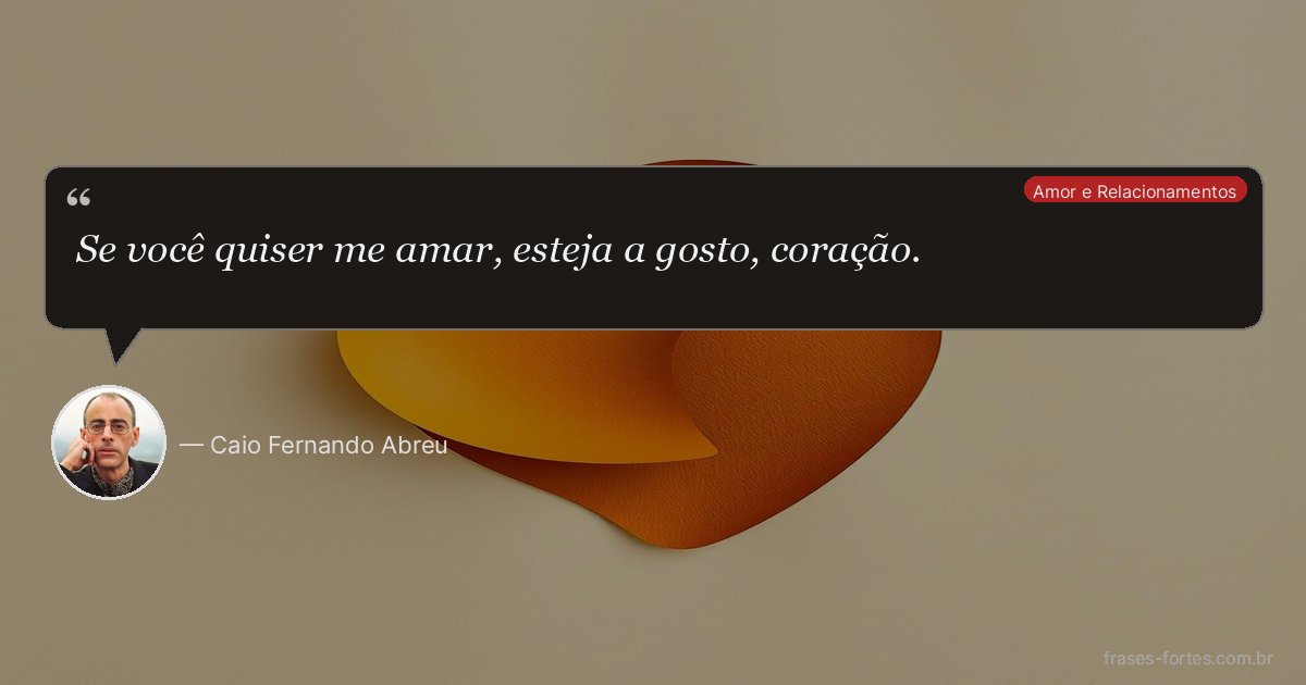 Frase de Caio Fernando Abreu