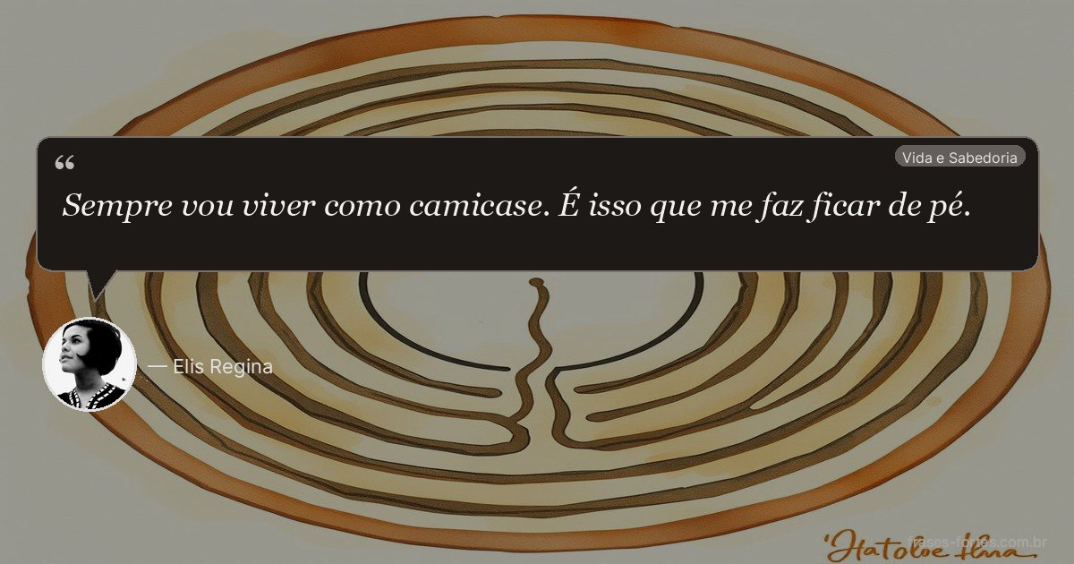 Frase de Elis Regina