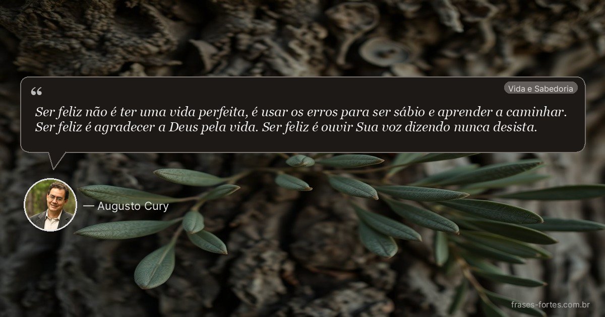 Frase de Augusto Cury